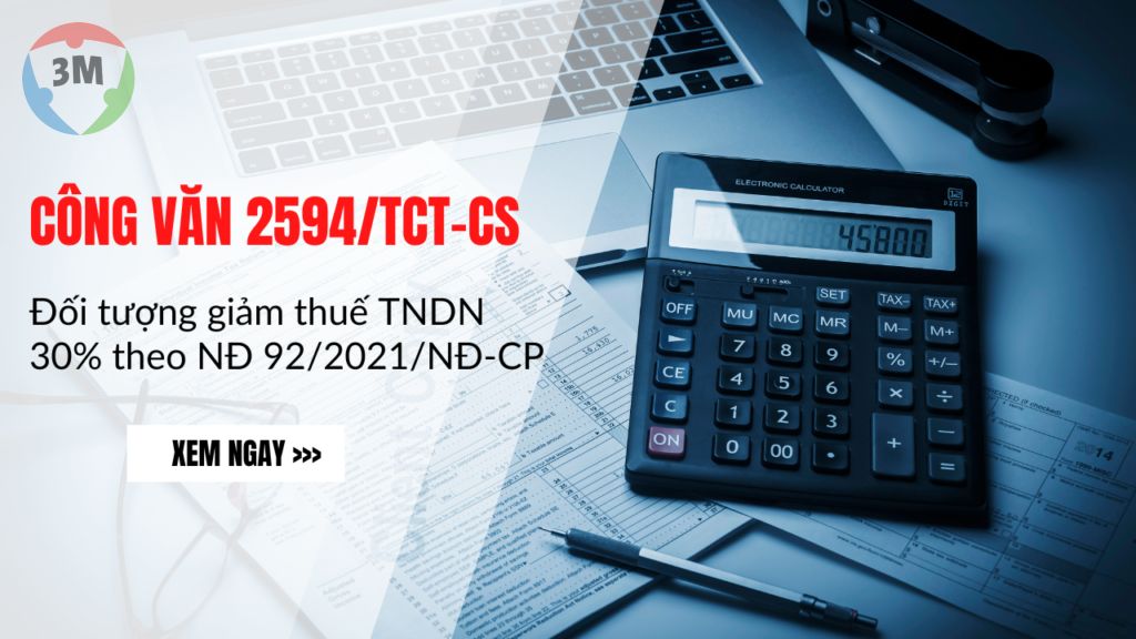 Công văn 2594 về đối tượng giảm thuế TNDN 30% theo nghị định 92/2021