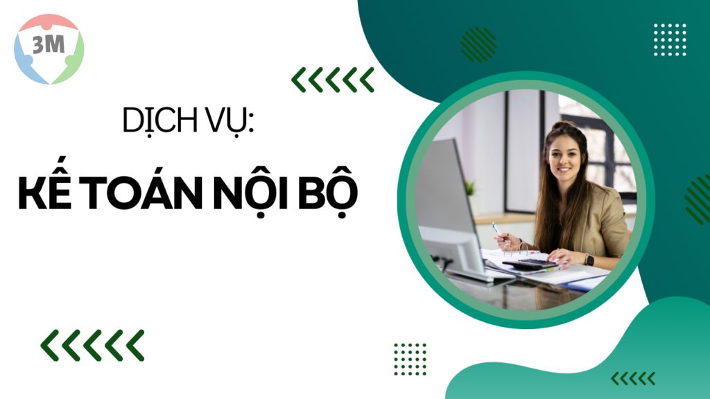 Dịch vụ kế toán nội bộ uy tín – giá cả ưu đãi