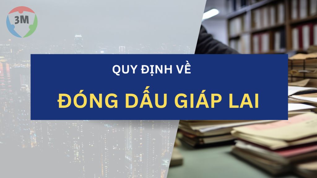 Đóng dấu giáp lai như thế nào mới đúng quy định?