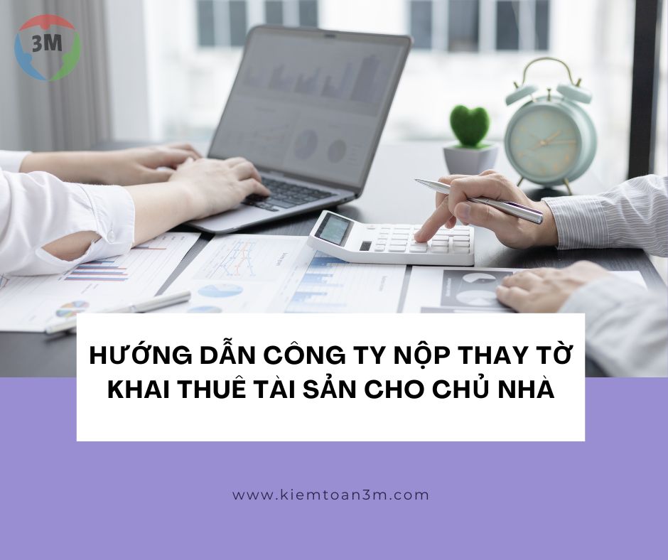 Hướng dẫn công ty nộp thay tờ khai thuê tài sản thay cho chủ nhà