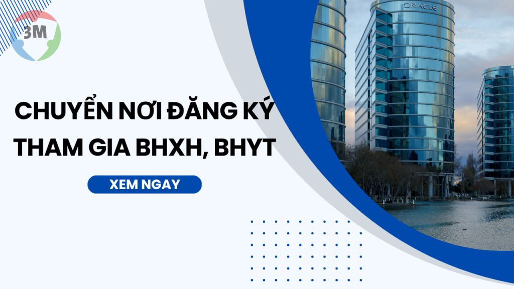 Hướng dẫn quy trình chuyển nơi đăng ký tham gia BHXH, BHYT của đơn vị sử dụng lao động