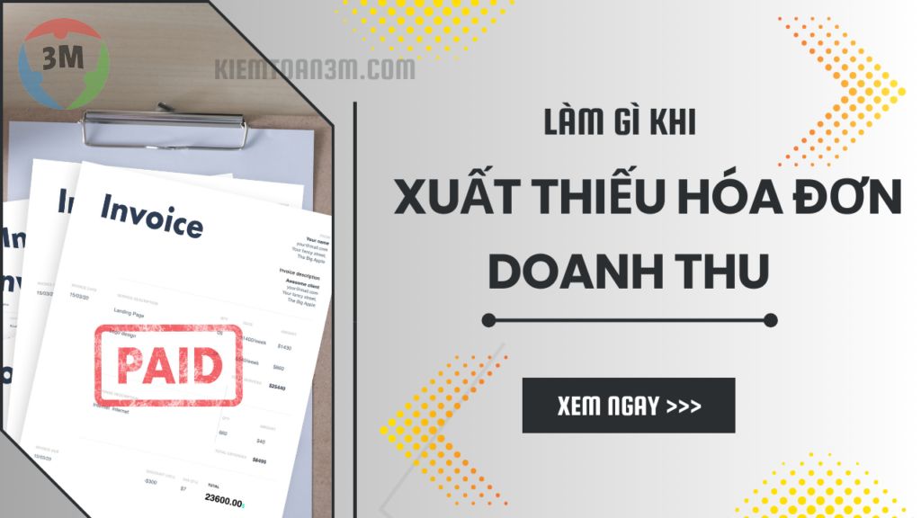Làm gì khi doanh nghiệp xuất thiếu hóa đơn doanh thu?