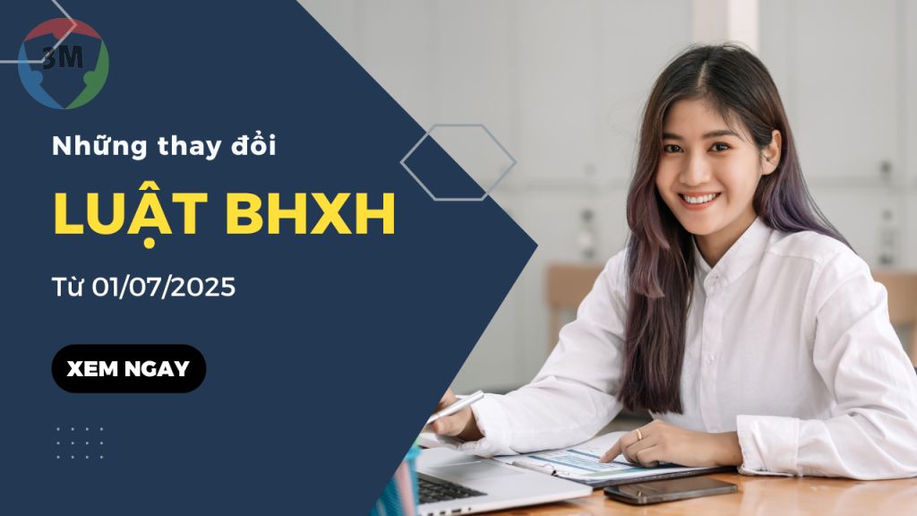 Luật Bảo Hiểm Xã Hội Sẽ Thay Đổi Từ Ngày 01/07/2025 – Doanh Nghiệp & Người Lao Động Cần Biết Gì?