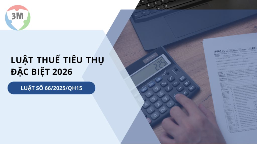 Luật thuế tiêu thụ đặc biệt 2026 – cơ hội và thách thức cho doanh nghiệp