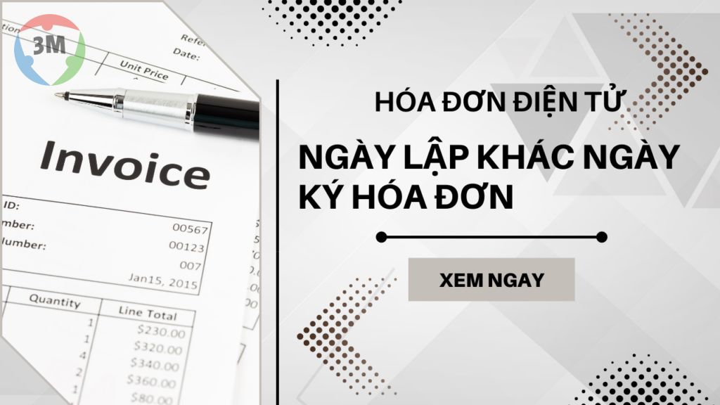Ngày lập và ngày ký khác nhau trên hóa đơn điện tử có hợp lệ không?
