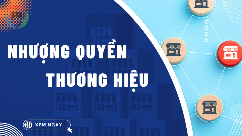 Nhượng quyền thương hiệu là gì?
