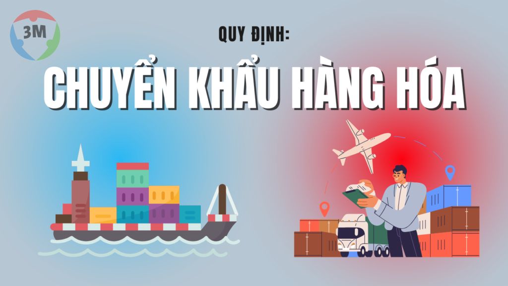 Quy định về chuyển khẩu hàng hóa