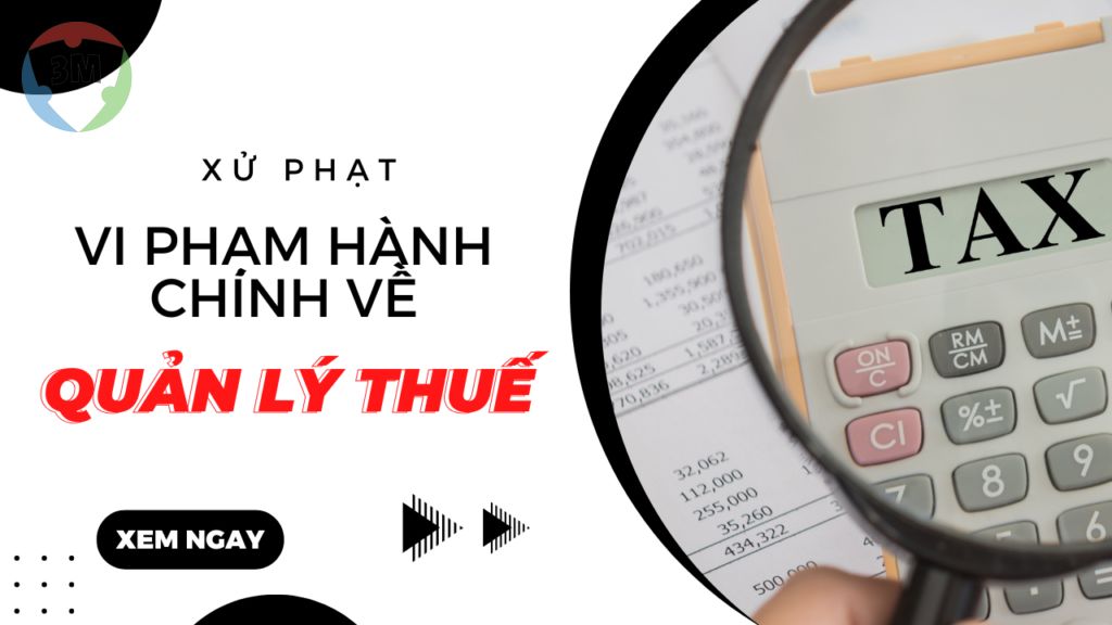 Quy định về thời hiệu xử phạt vi phạm về Thuế, các trường hợp được miễn tiền phạt vi phạm hành chính về quản lý thuế