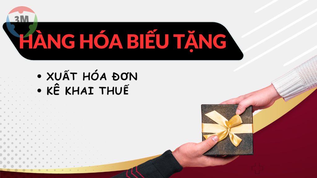 Quy định về xuất hóa đơn, kê khai thuế hàng biếu tặng
