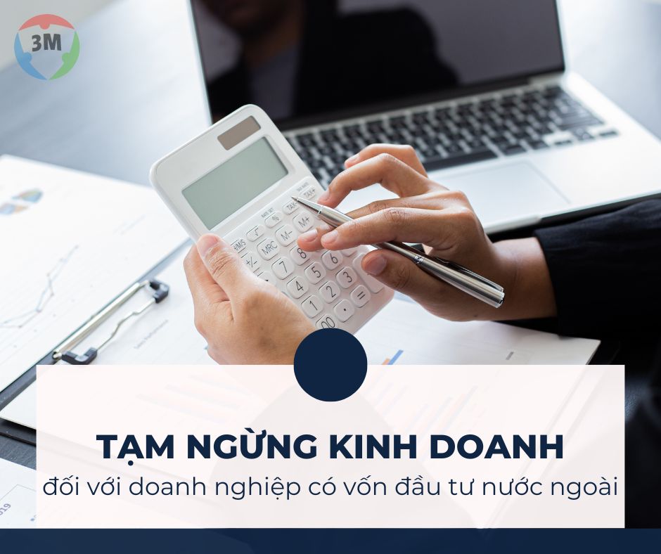 Tạm ngừng kinh doanh đối với doanh nghiệp có vốn đầu tư nước ngoài