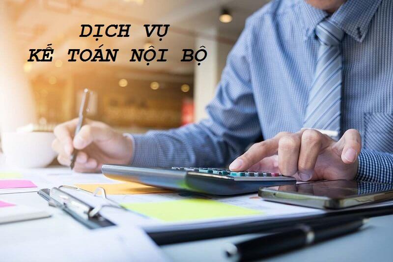 Dịch vụ kế toán nội bộ uy tín - giá cả ưu đãi Dịch vụ kế toán nội bộ uy tín - giá cả ưu đãi
