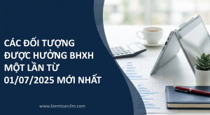 CÁC ĐỐI TƯỢNG ĐƯỢC HƯỞNG BHXH MỘT LẦN